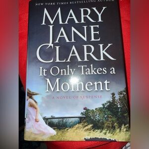 It Only Takes a Moment - Mary Jane Clark Novel